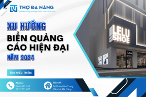 Xu Hướng Biển Quảng Cáo Hiện Đại Năm 2024