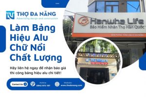 Làm Bảng Hiệu Alu Chữ Nổi Chất Lượng Giá Tốt Tại Thợ Đa Năng